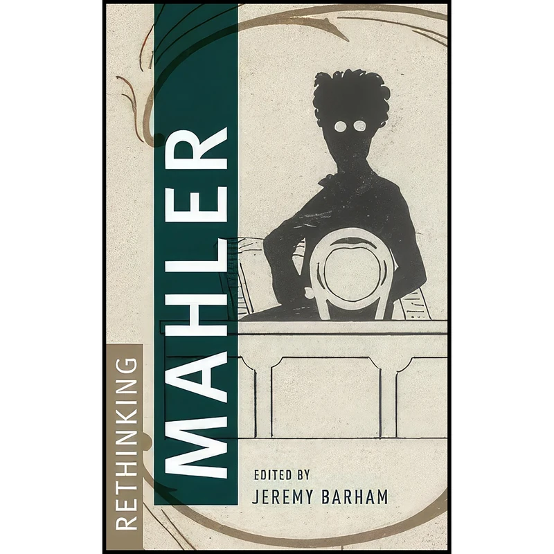 کتاب Rethinking Mahler اثر Jeremy Barham انتشارات Oxford University Press