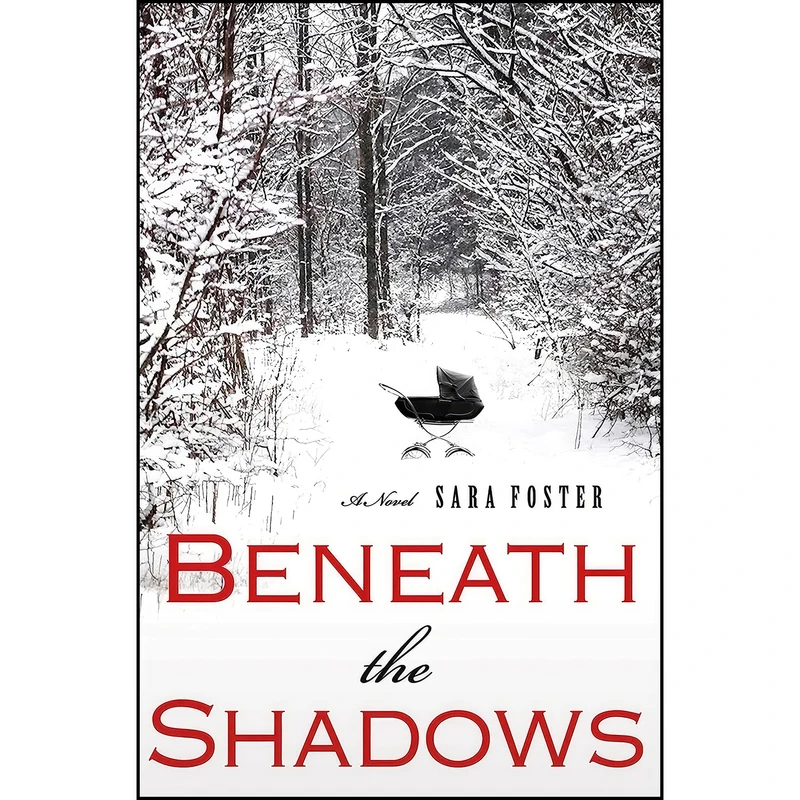 کتاب Beneath the Shadows اثر Sara Foster انتشارات Minotaur Books