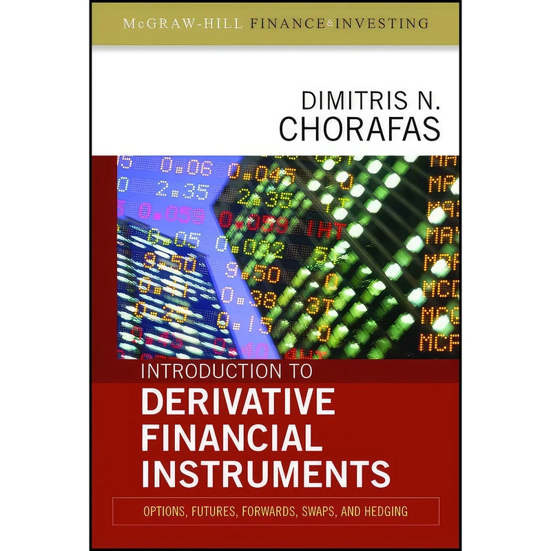 کتاب Introduction to Derivative Financial Instruments اثر Dimitris Chorafas انتشارات McGraw Hill