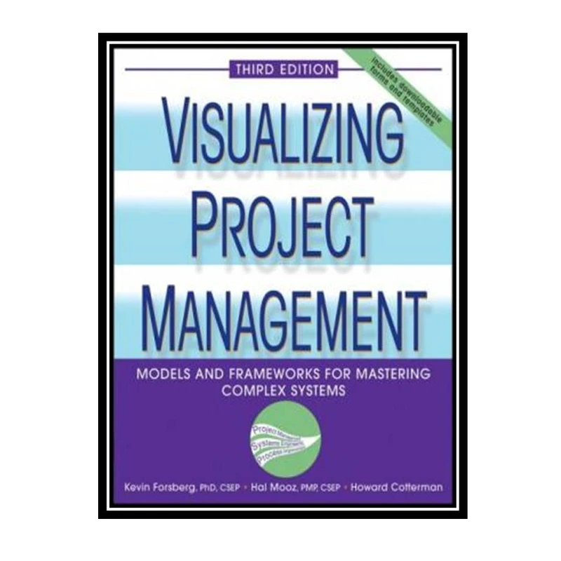 کتاب Visualizing Project Management - Models and Frameworks for Mastering Complex Systems اثر جمعی از نویسندگان انتشارات مؤلفین طلایی