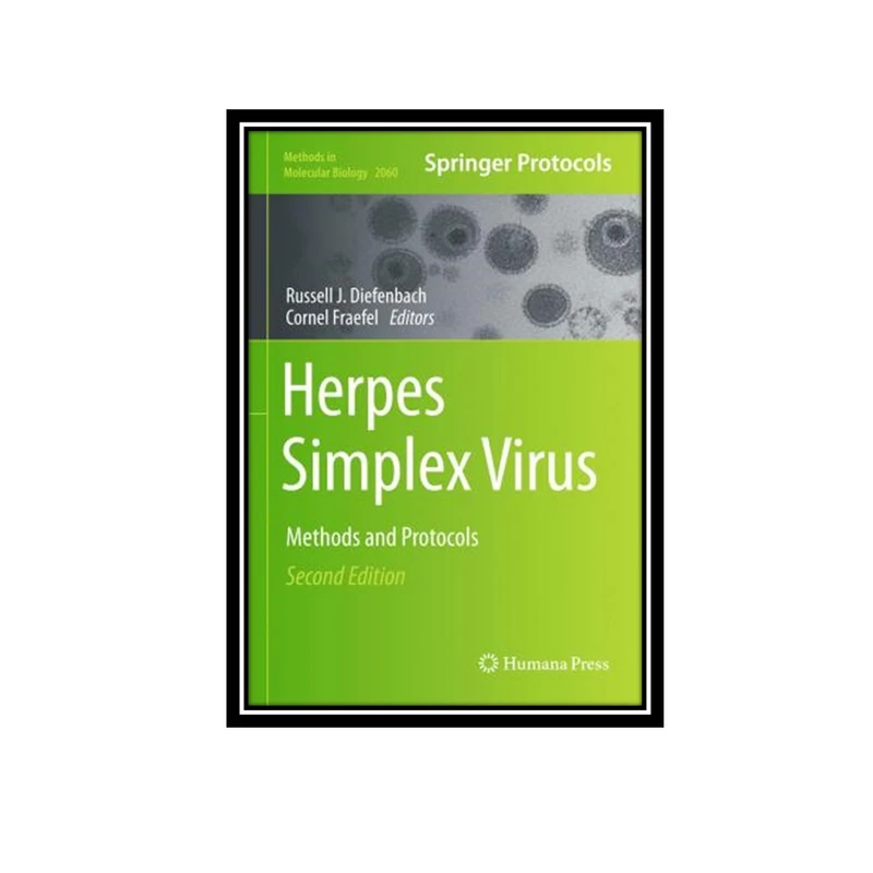 کتاب Herpes Simplex Virus : Methods and Protocols اثر جمعی از نویسندگان انتشارات مؤلفین طلایی