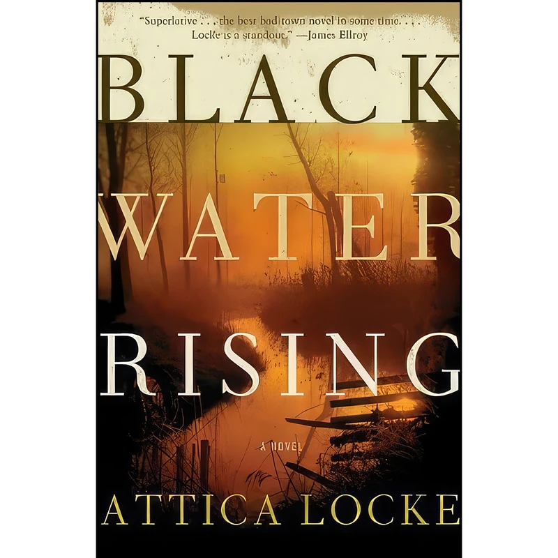 کتاب Black Water Rising اثر Attica Locke انتشارات Amistad