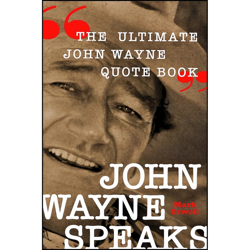 کتاب John Wayne Speaks اثر Mark Orwoll انتشارات St. Martins Griffin