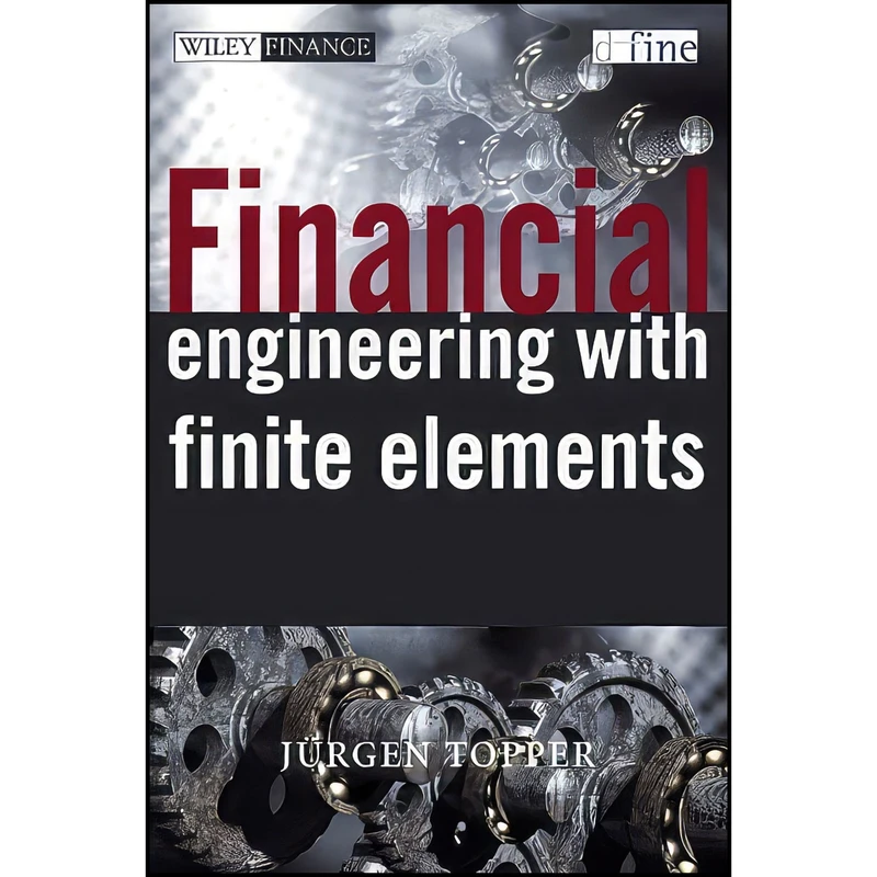 کتاب Financial Engineering with Finite Elements اثر Jurgen Topper انتشارات Wiley