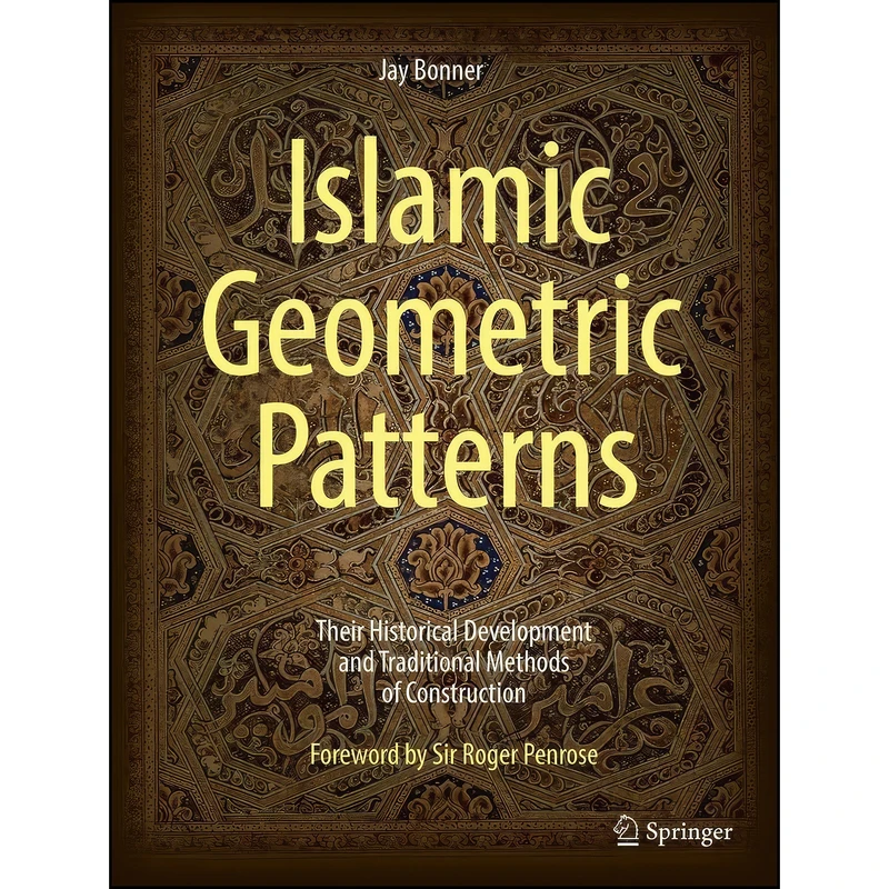 کتاب Islamic Geometric Patterns اثر Jay Bonner and Craig Kaplan انتشارات Springer