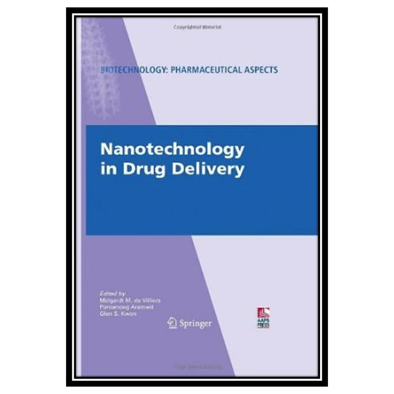 کتاب Nanotechnology in Drug Delivery اثر جمعی از نویسندگان انتشارات مؤلفین طلایی
