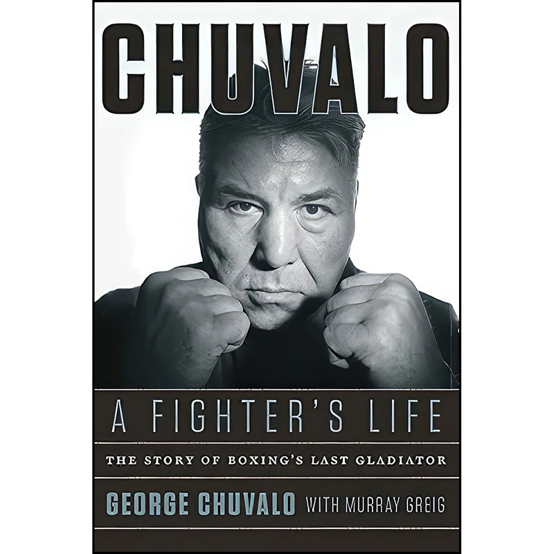 کتاب Chuvalo اثر George Chuvalo and Murray Greig انتشارات HarperCollins Publishers