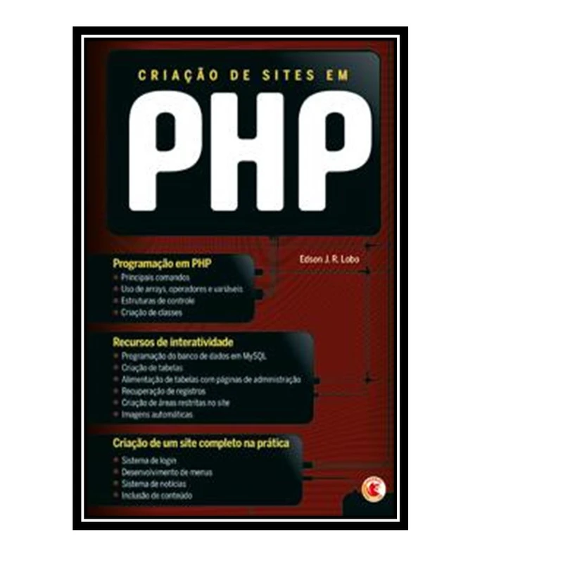 کتاب Criação de Sites em PHP اثر Edson Junio Rodrigues Lobo انتشارات مؤلفین طلایی