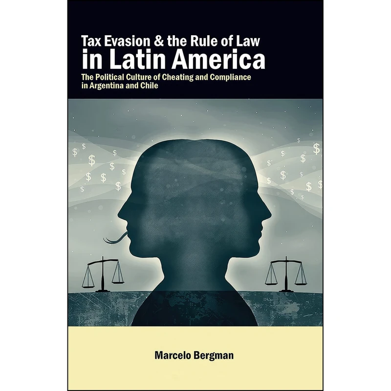 کتاب Tax Evasion and the Rule of Law in Latin America اثر Marcelo Bergman انتشارات Penn State University Press