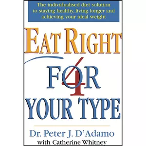 کتاب Eat Right 4 Your Type اثر Dr. Peter J.;Adamo انتشارات Century