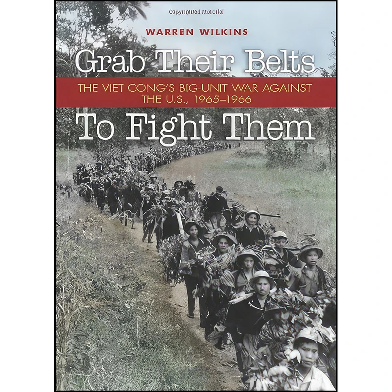 کتاب Grab Their Belts to Fight Them اثر Warren Wilkins انتشارات Naval Institute Press