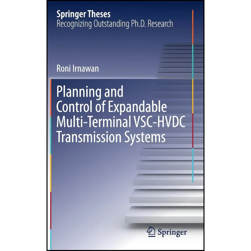 کتاب Planning and Control of Expandable Multi-Terminal VSC-HVDC Transmission Systems  اثر Roni Irnawan انتشارات Springer