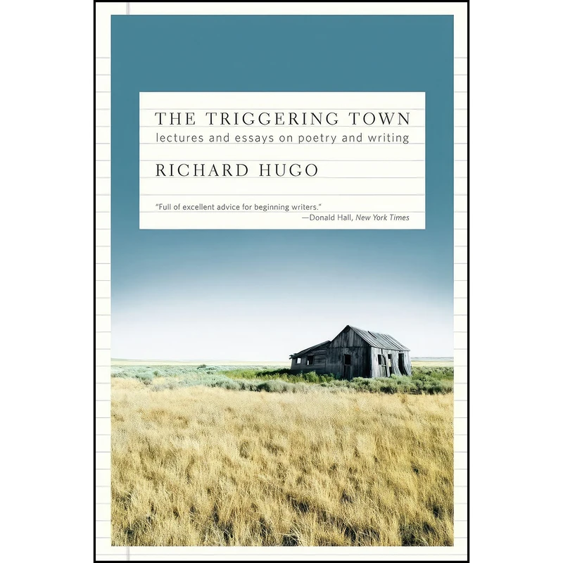 کتاب The Triggering Town اثر Richard Hugo انتشارات W. W. Norton Company