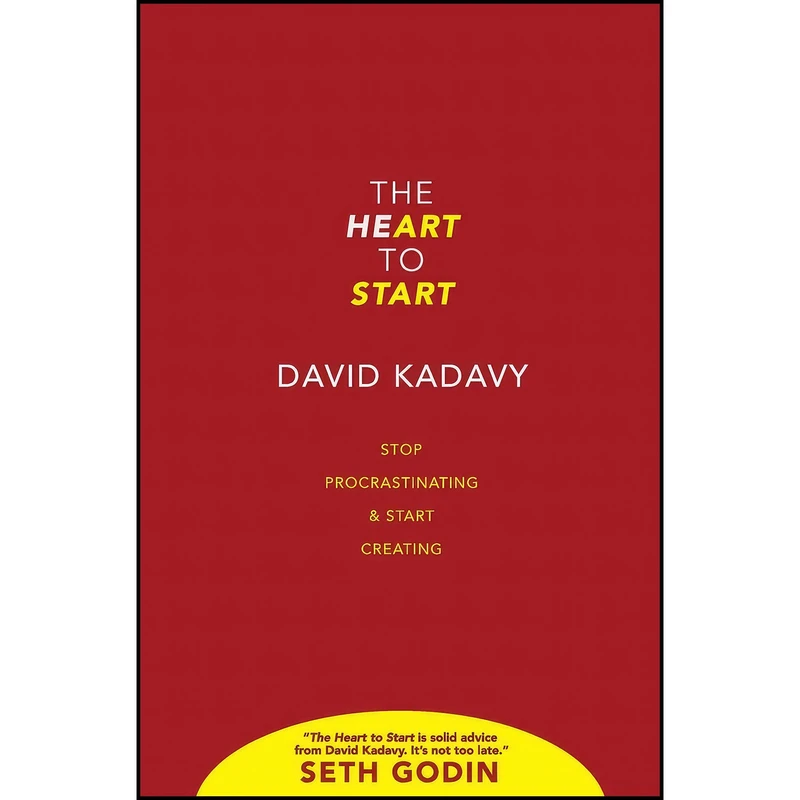 کتاب The Heart to Start اثر David Kadavy انتشارات Kadavy  Inc.