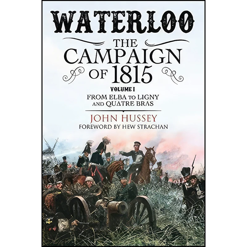 کتاب Waterloo اثر John Hussey and Hew Strachan انتشارات Greenhill Books