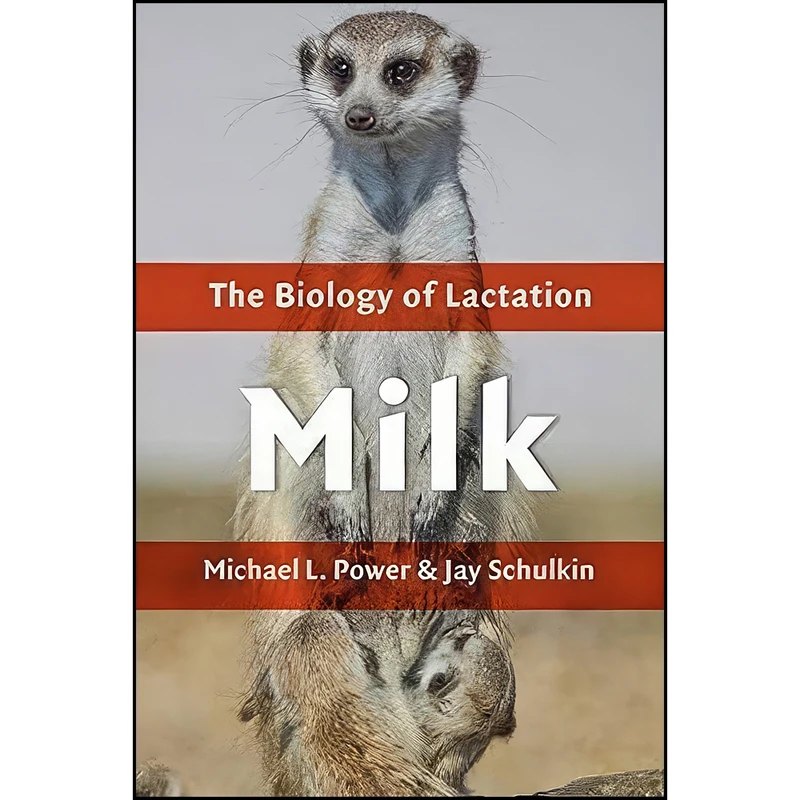 کتاب Milk اثر Michael L. Power and Jay Schulkin انتشارات Johns Hopkins University Press