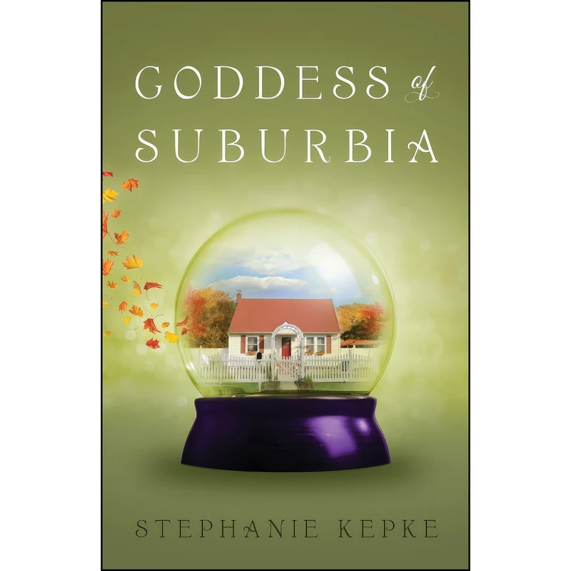 کتاب Goddess of Suburbia اثر Stephanie Kepke انتشارات Booktrope Editions