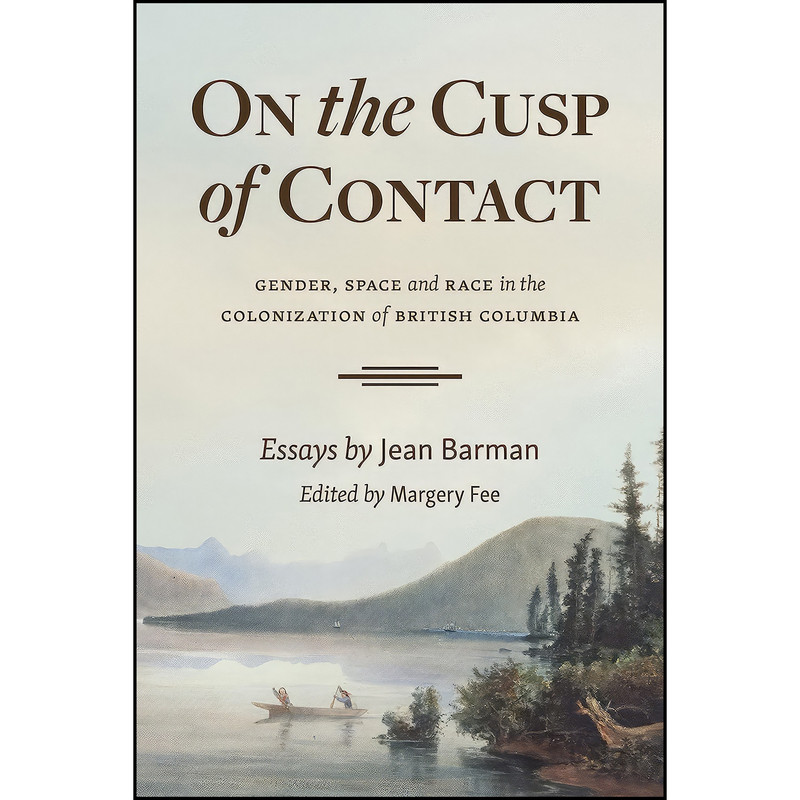 کتاب On the Cusp of Contact اثر Jean Barman and Margery Fee انتشارات Harbour Publishing