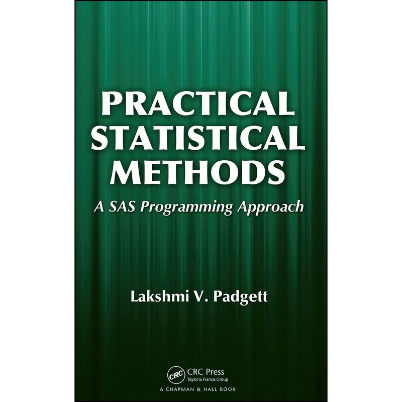 کتاب Practical Statistical Methods اثر Lakshmi V. Padgett انتشارات CRC Press