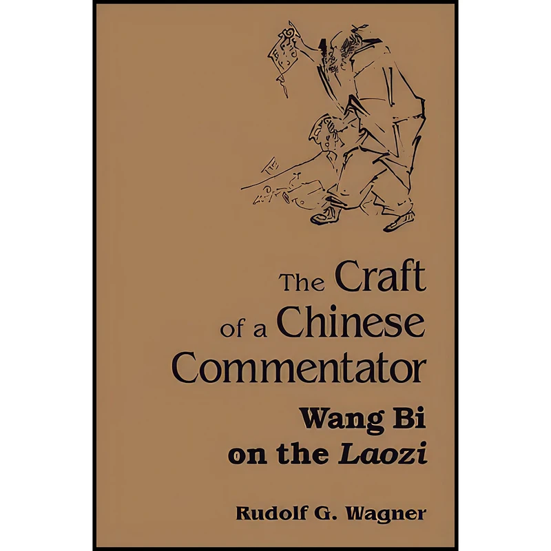 کتاب The Craft of a Chinese Commentator اثر Rudolf G. Wagner انتشارات State University of New York Press