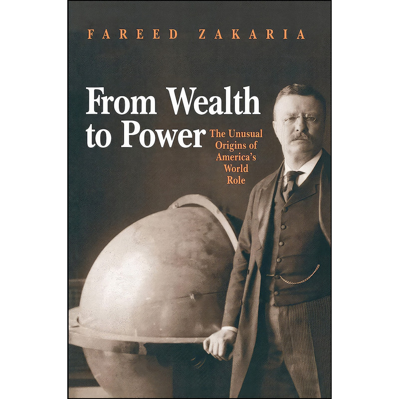 کتاب From Wealth to Power اثر Fareed Zakaria انتشارات Princeton University Press