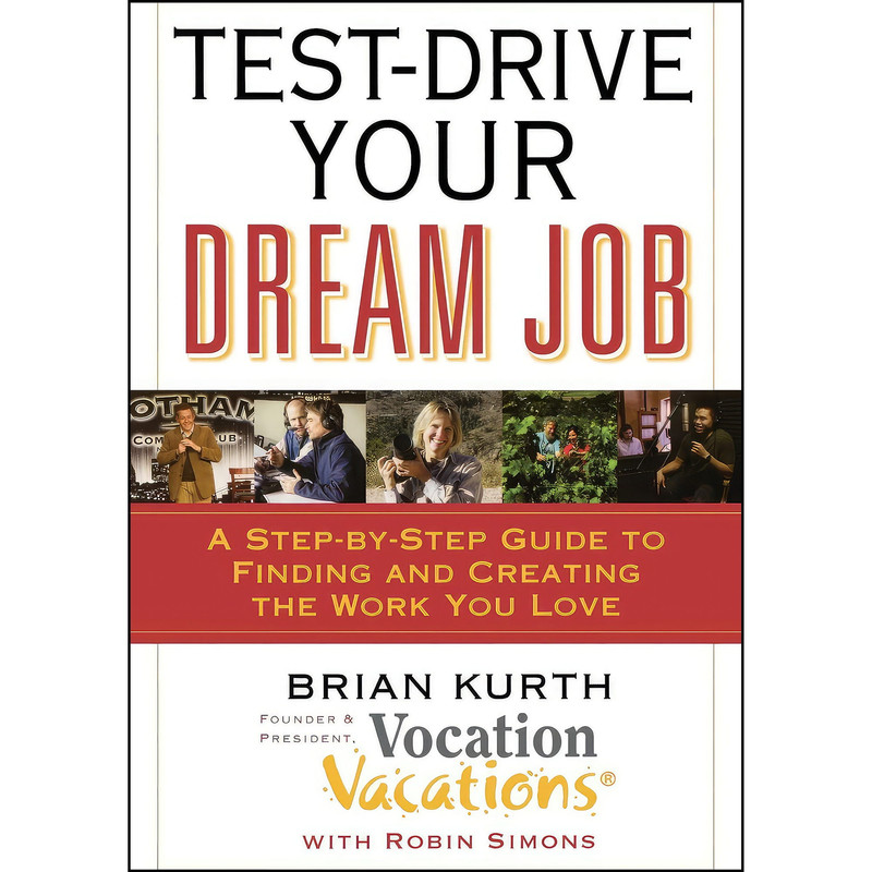 کتاب Test-Drive Your Dream Job اثر Brian Kurth and Robin Simons انتشارات تازه ها
