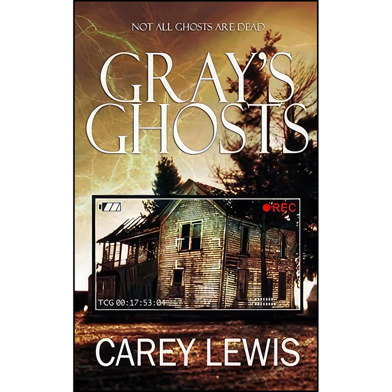 کتاب Grays Ghosts اثر Carey Lewis انتشارات تازه ها 