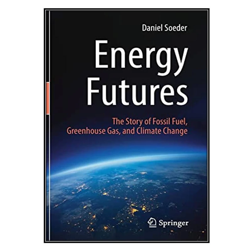  کتاب Energy Futures اثر Daniel Soeder انتشارات مؤلفين طلايي