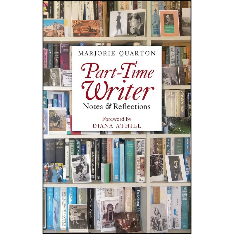 کتاب Part-Time Writer اثر Marjorie Quarton and Diana Athill انتشارات The Lilliput Press