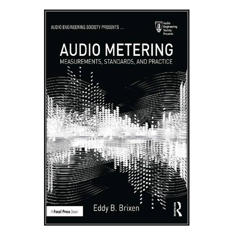  کتاب Audio Metering اثر Eddy B. Brixen  انتشارات مؤلفين طلايي