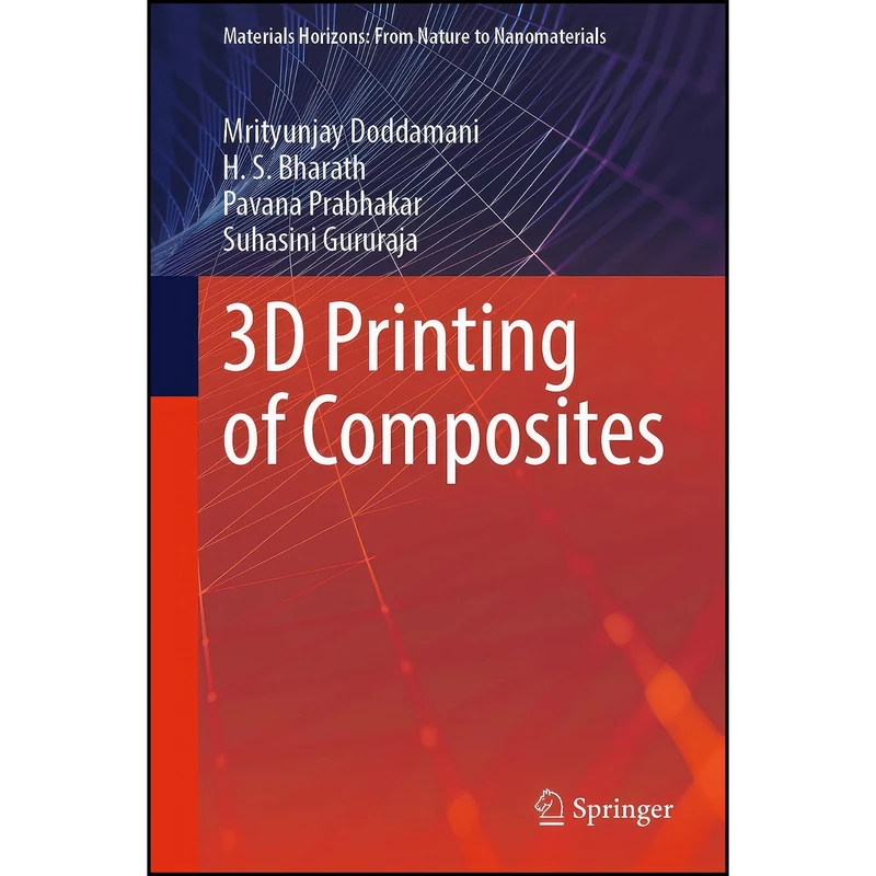 کتاب 3D Printing of Composites  اثر جمعي از نويسندگان انتشارات Springer
