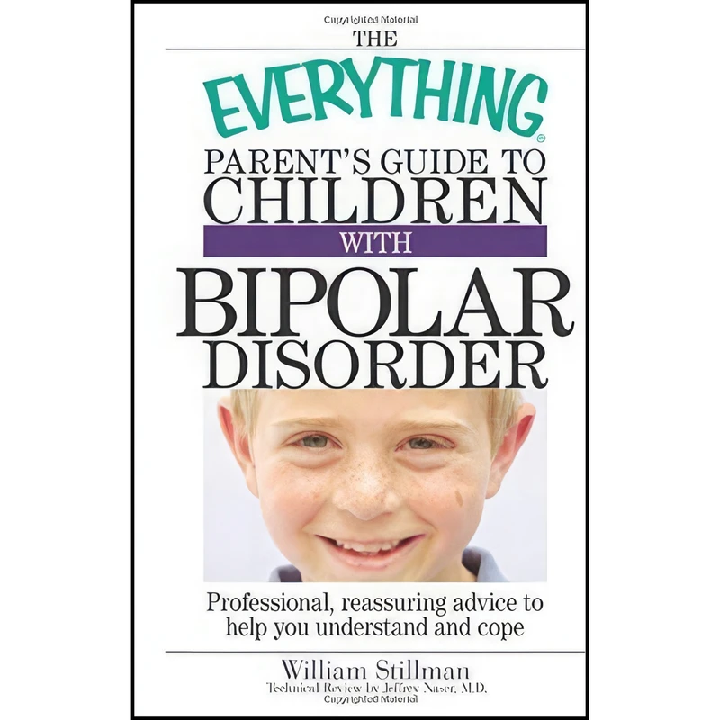 کتاب The Everything Parents Guide to Children with Bipolar Disorder اثر William Stillman انتشارات Everything