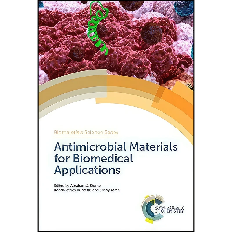 کتاب Antimicrobial Materials for Biomedical Applications  اثر جمعي از نويسندگان انتشارات Royal Society of Chemistry