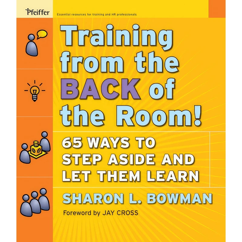 کتاب Training From the Back of the Room! اثر Sharon L. Bowman انتشارات Pfeiffer