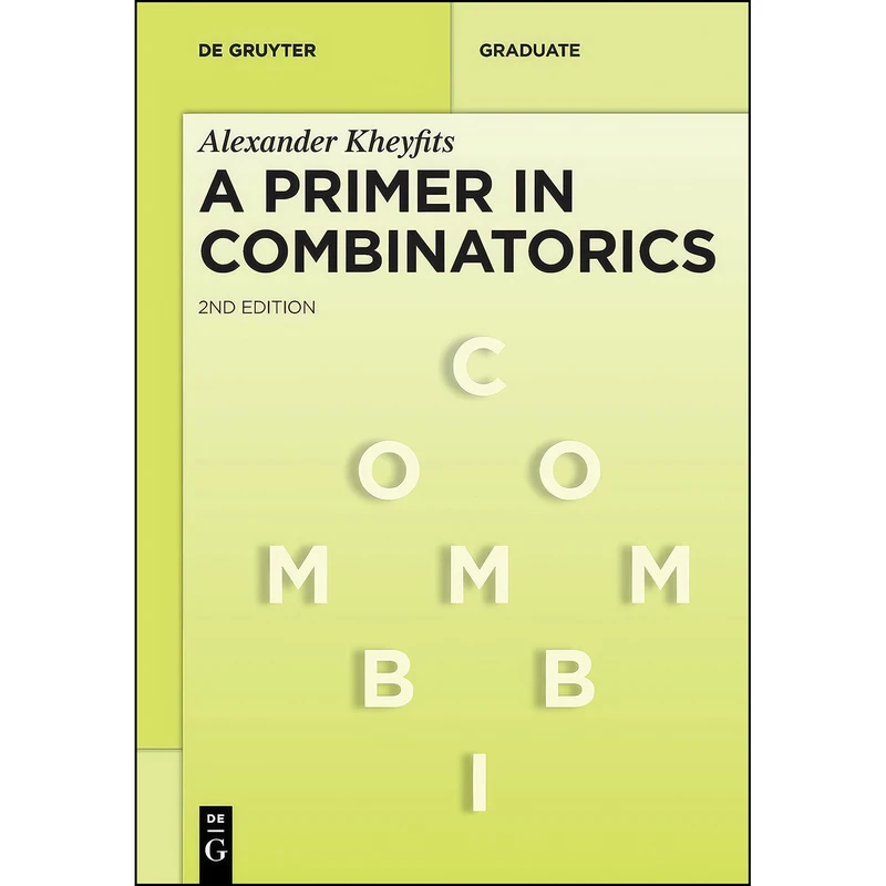 کتاب A Primer in Combinatorics  اثر Kheyfits and Alexander انتشارات De Gruyter