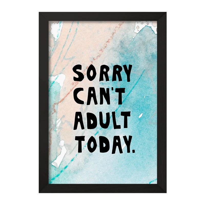 تابلو خندالو مدل Sorry Can't Adult Today کد F11411