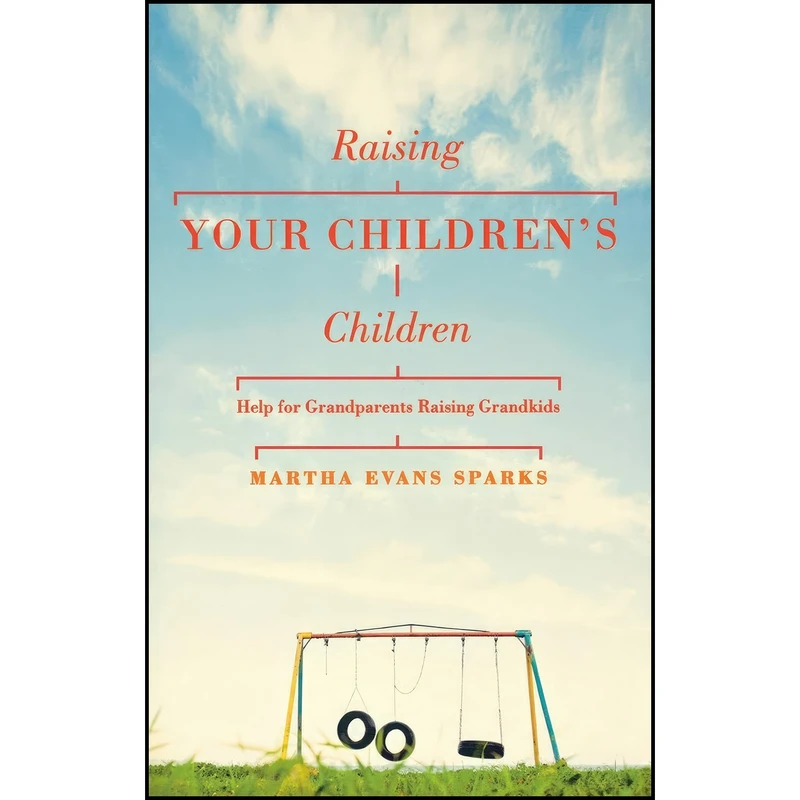 کتاب Raising Your Childrens Children اثر Martha Evans Sparks انتشارات Beacon Hill Press of Kansas City