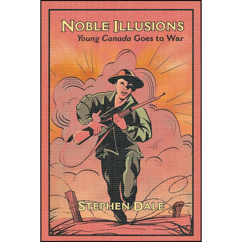 کتاب Noble Illusions اثر Stephen Dale انتشارات Fernwood Publishing