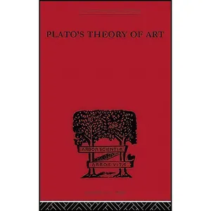 کتاب Plato&#39;s Theory of Art  اثر Rupert Clendon Lodge and R. C. Lodge انتشارات تازه ها