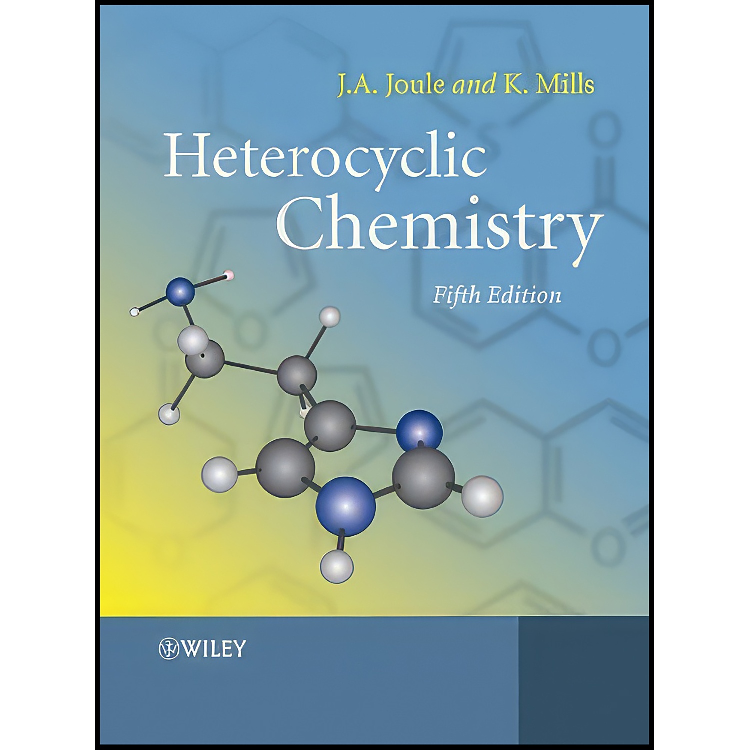 کتاب Heterocyclic Chemistry اثر John A. Joule and Keith Mills انتشارات Wiley-Blackwell