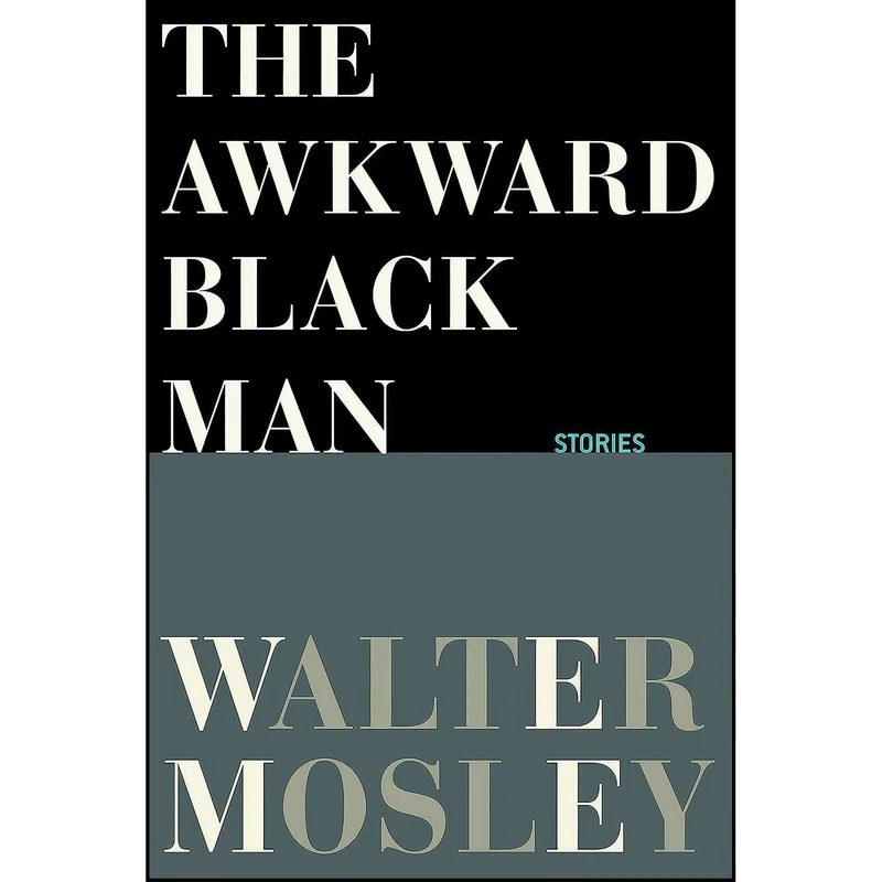 کتاب The Awkward Black Man اثر Walter Mosley انتشارات Grove Press
