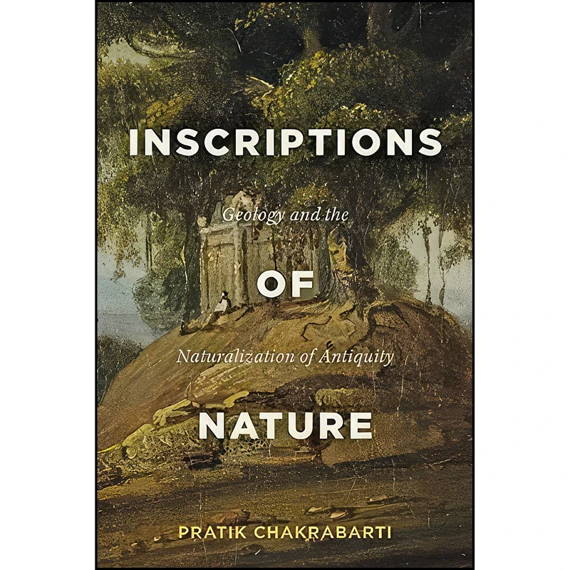 کتاب Inscriptions of Nature اثر Pratik Chakrabarti انتشارات Johns Hopkins University Press