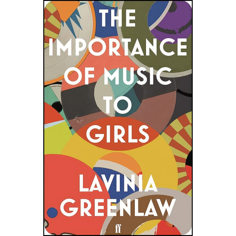 کتاب The Importance of Music to Girls  اثر Lavinia Greenlaw انتشارات Faber & Faber