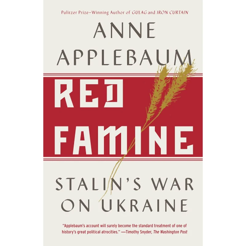 کتاب Red Famine: Stalins War on Ukraine اثر Anne Applebaum انتشارات Knopf Doubleday Publishing Group
