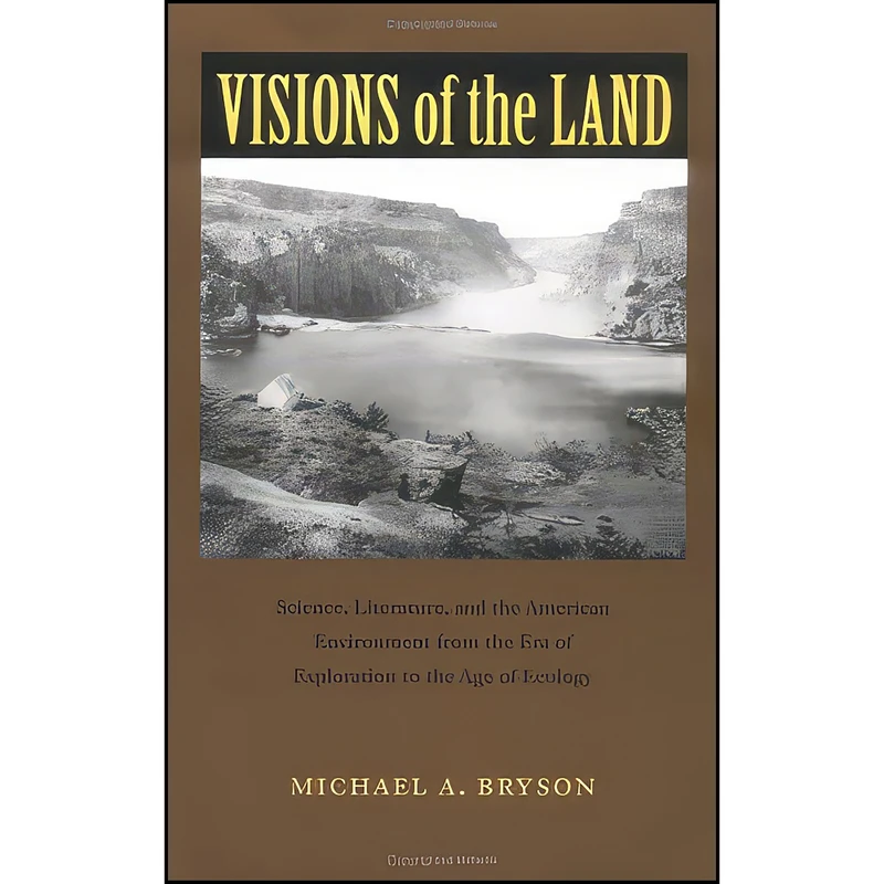 کتاب Visions of the Land اثر Michael A. Bryson انتشارات University of Virginia Press