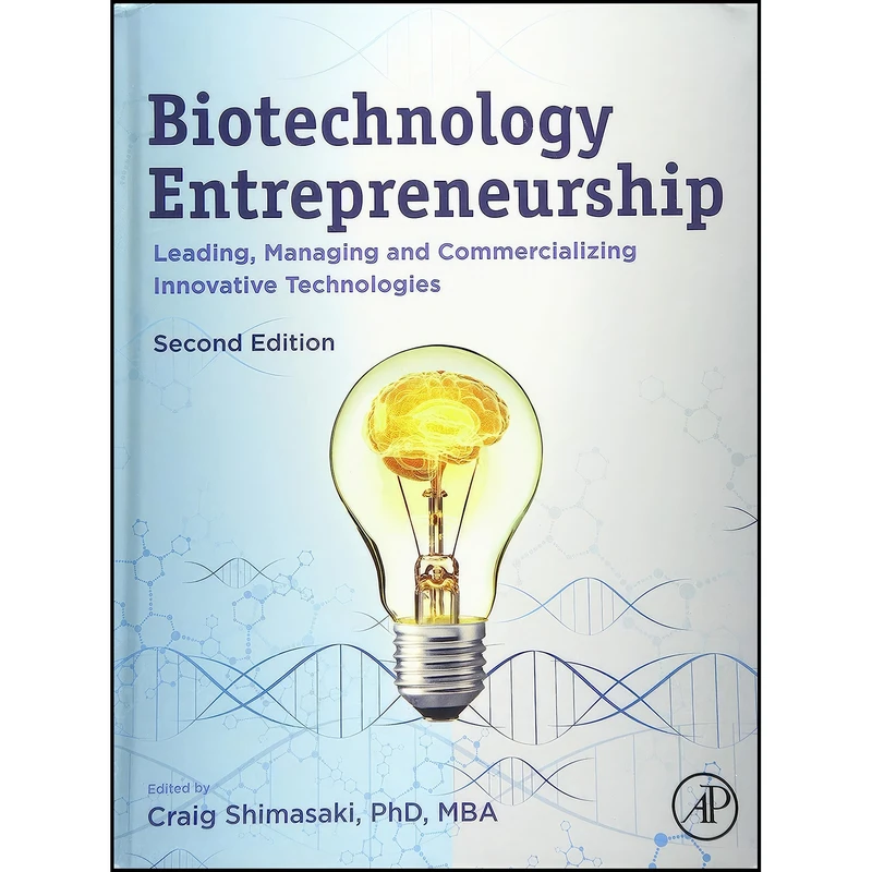 کتاب Biotechnology Entrepreneurship اثر Craig D. Shimasaki انتشارات Academic Press