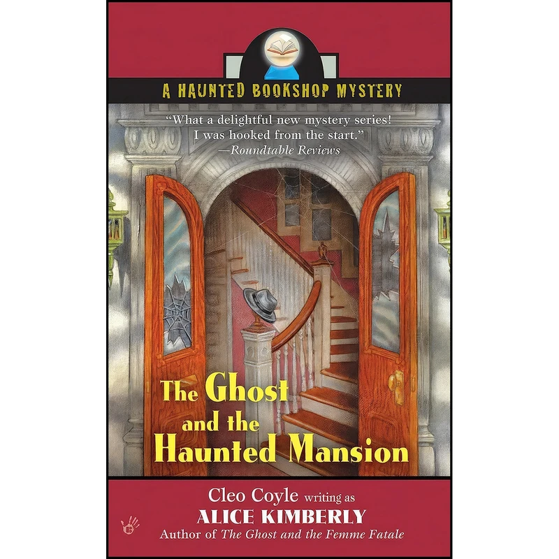 کتاب The Ghost and the Haunted Mansion  اثر Alice Kimberly and Cleo Coyle انتشارات Berkley