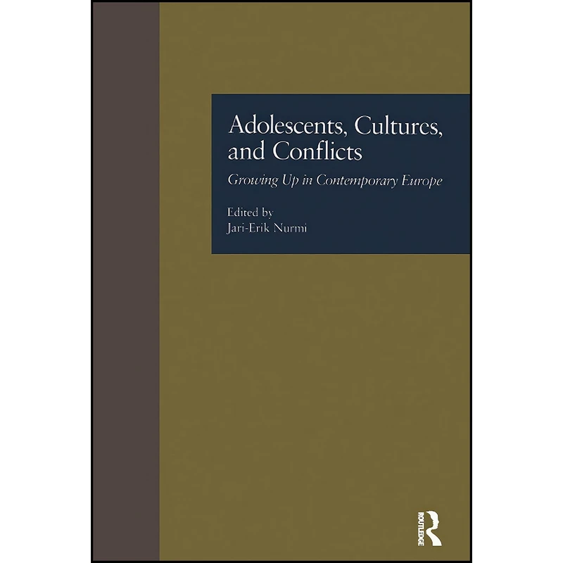 کتاب Adolescents, Cultures, and Conflicts اثر Jari-Erik Nurmi انتشارات Routledge