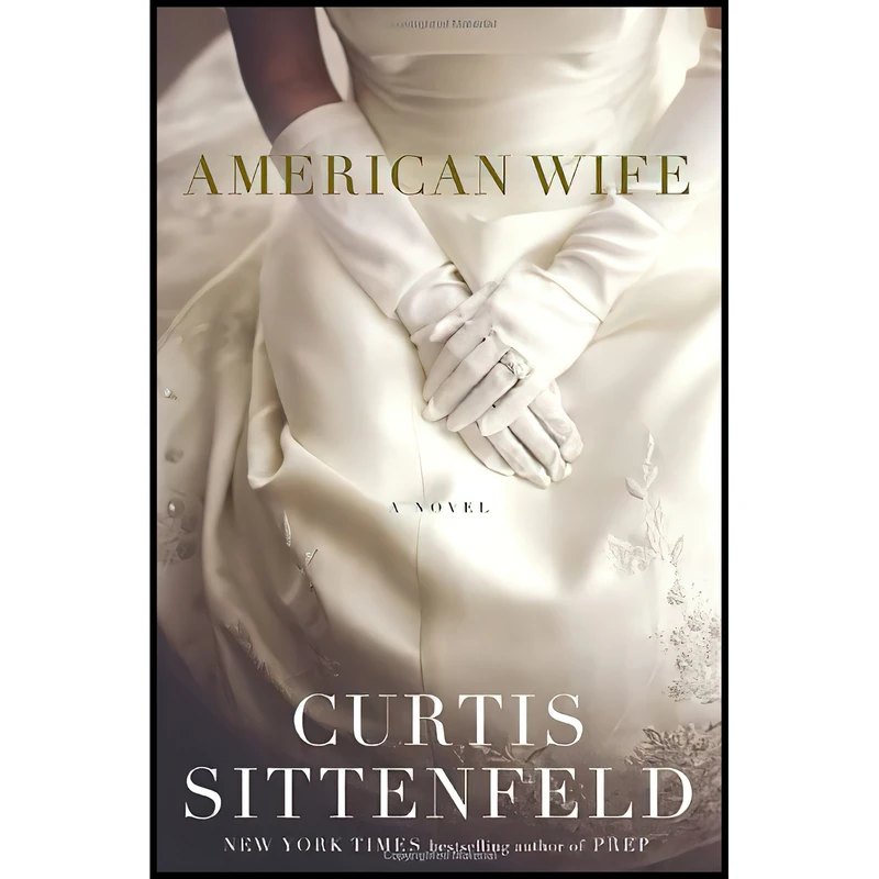 کتاب American Wife اثر Curtis Sittenfeld انتشارات Random House
