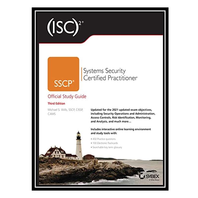 کتاب (ISC)2 SSCP Systems Security Certified Practitioner Official Study Guide اثر Michael S. Wills انتشارات مؤلفین طلایی